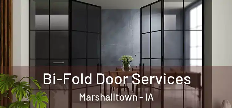 Bi-Fold Door Services Marshalltown - IA