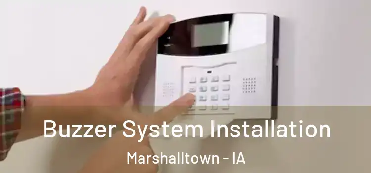Buzzer System Installation Marshalltown - IA