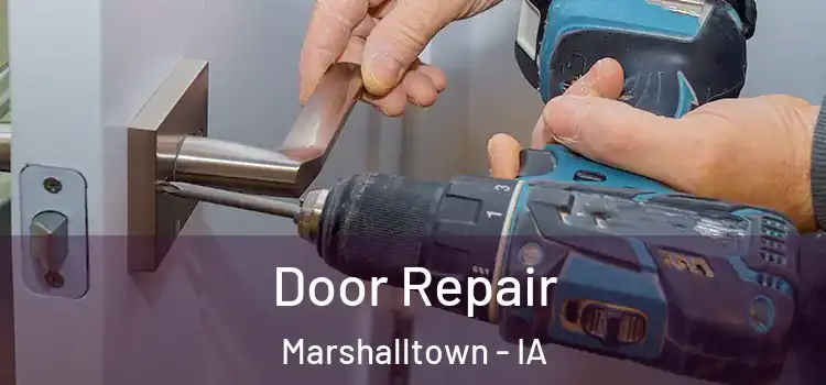 Door Repair Marshalltown - IA