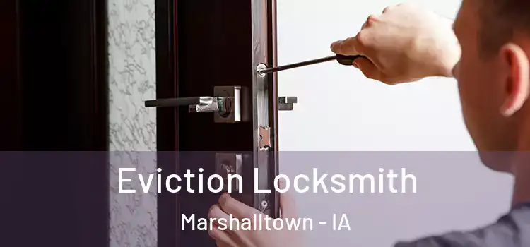 Eviction Locksmith Marshalltown - IA