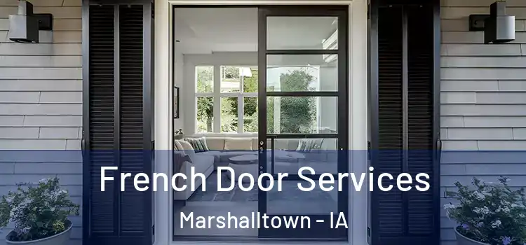 French Door Services Marshalltown - IA