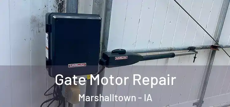 Gate Motor Repair Marshalltown - IA