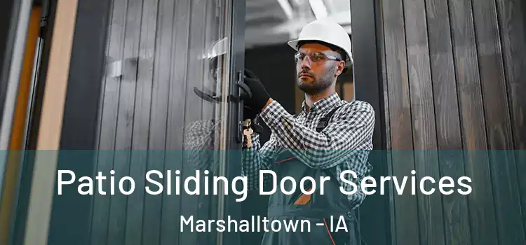 Patio Sliding Door Services Marshalltown - IA